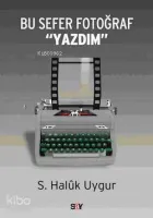 Bu Sefer Fotoğraf "Yazdım"