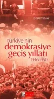 Türkiye'nin Demokrasiye Geçiş Yılları