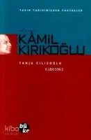 Anılarla Kâmil Kırıkoğlu