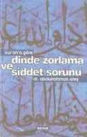 Kur'an'a Göre Dinde Zorlama ve Şiddet Sorunu