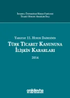 Yargıtay 11. Hukuk Dairesinin Türk Ticaret Kanunu'na İlişkin Kararları (2014)