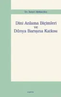 Dini Anlama Biçimleri ve Dünya Barışına Katkısı