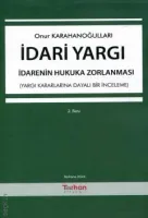 İdari Yargı – İdarenin Hukuka Zorlanması 2.baskı