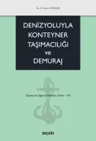 Denizyoluyla Konteyner Taşımacılığı veDemuraj Taşıma ve Sigorta Hukuku Serisi – VII
