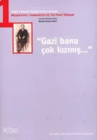 Gazi Bana Çok Kızmış