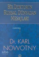 Bir Doktorun Ruhsal Dünyadan Mesajları 1.Cilt