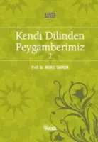 Kendi Dilinden Peygamberimiz - 2