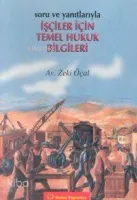 İşçiler İçin Temel Hukuk Bilgileri