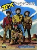 Tex 100 / Kaçaklar