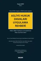Güncel AYM, Yargıtay ve BAM Kararları IşığındaAsliye Hukuk Davaları Uygulama Rehberi Hâkim, Hâkim Yardımcısı ve Avukatlar İçin A'dan Z'ye Dava Süreci