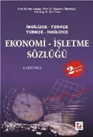 İngilizce-Türkçe / Türkçe-İngilizce Ekonomi İşletme Sözlüğü