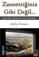 Zennettiğiniz Gibi Değil