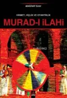 Hikmet, Hiçlik, Otantiklik Murad-ı İlahi