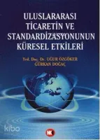 Uluslararası Ticaretin ve Standardizasyonunun Küresel Etkileri