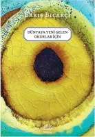 Dünyaya Yeni Gelen Okurlar İçin