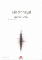 Aşk Bir Hayal