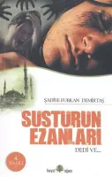 Susturun Ezanları Dedi Ve...
