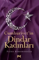 Cumhuriyet'in Dindar Kadınları