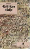 Gürültüden Müziğe