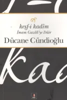 Keşf-i Kadim : İmam Gazali'ye Dair