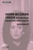 Kadına Melodram Yakışır