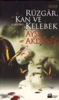 Rüzgar, Kan ve Kelebek