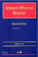 Sermaye Piyasası Hukuku 1. Cilt