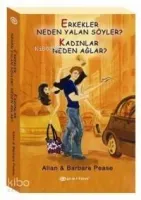 Erkekler Neden Yalan Söyler? Kadınlar Neden Ağlar?