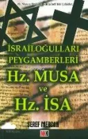 İsrailoğulları Peygamberleri Hz. Musa ve Hz. İsa