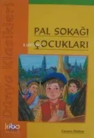 Dünya Klasikleri - Pal Sokağı Çocukları