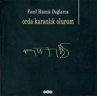 Orda Karanlık Olurum