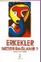 Erkekler Neden Bağlanır
