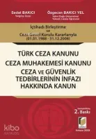 Türk Ceza Kanunu, Ceza Muhakemesi Kanunu, Ceza ve Güvenlik Tedbirlerinin İnf