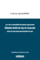 2547 sayılı Yükseköğretim Kanunu Çerçevesinde Öğrenci Disiplin Suç ve Cezaları (Disiplin Cezalarına Karşı Başvuru Yolları)