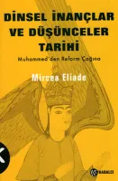 Dinsel İnançlar ve Düşünceler Tarihi 3 : Muhammed'den Reform Çağına