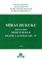 Medeni Hukuk Pratik Çalışmaları - IV Miras Hukuku 3.BASKI