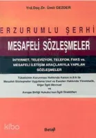 Erzurumlu Şerhi Mesafeli Sözleşmeler