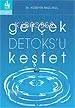 Gerçek Detoks'u Keşfet
