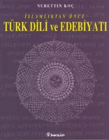 İslamiyetten Önce Türk Dili ve Edebiyatı