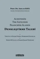 Acentenin Tek Satıcının Franchise Alanın Denkleştirme Talebi