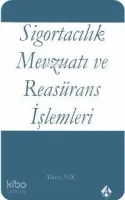 Sigortacılık Mevzuatı ve Reasürans İşlemleri