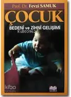 Çocuk Bedeni ve Zihni Gelişimi