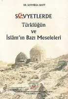 Sovyetlerde Türklüğün ve İslam'ın Bazı Meseleleri