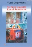 Su Olur Akarım Kendi Rengimde