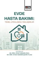 Evde Hasta Bakımı: Temel Uygulamalı Yaklaşımlar