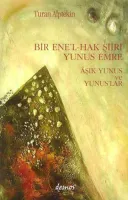 Bir Ene'l-hak Şiiri Yunus Emre