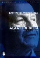 Kapital'in Aydınlığında Alaattin Bilgi