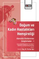 Doğum ve Kadın Hastalıkları Hemşireliği Alanında Uluslararası Araştırmalar –I