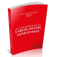 Ceza Muhakemesi Hukukunda Yargılamanın Yenilenmesi