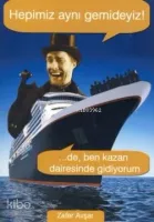 Hepimiz Aynı Gemideyiz!